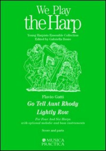 Go tell aunth rhody-lightly row. For six harps. With optional melodic and bass instruments