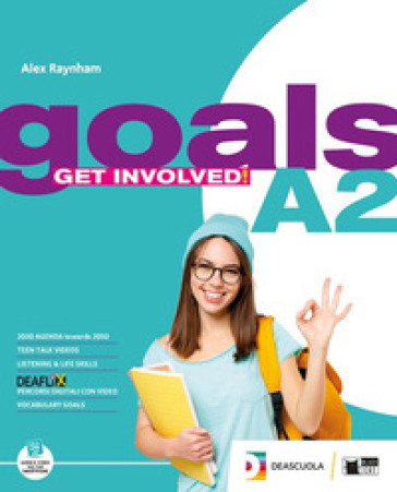 Goals. A2. Student's book&amp;workbook. With Vocabulary goals. Per le Scuole superiori. Con espansione online