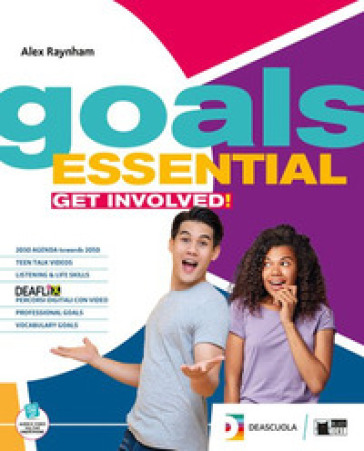 Goals. Essential. Student's book &amp; workbook. With Vocabulary goals essential, Grammar for everyone. Per le Scuole superiori. Con espansione online