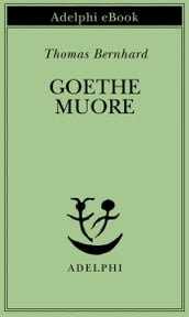 Goethe muore