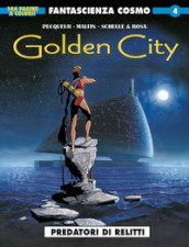 Golden city. 1: Predatori di relitti