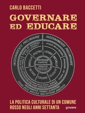 Governare ed educare. La politica culturale di un Comune rosso negli anni Settanta