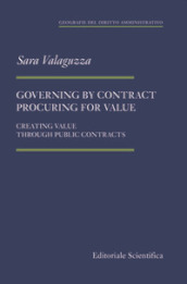 Governing by contract procuring for value. Creating value through public contracts