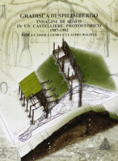 Gradisca di Spilimbergo. Indagini di scavo in un castelliere protostorico 1987-1992