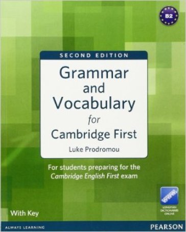 Grammar & vocabulary for Cambridge first. Student's book. With key. Per le Scuole superiori.