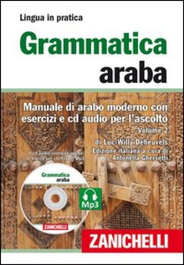 Grammatica araba. Manuale di arabo moderno con esercizi e CD Audio per l'ascolto. Con 2 CD Audio formato MP3. 2.