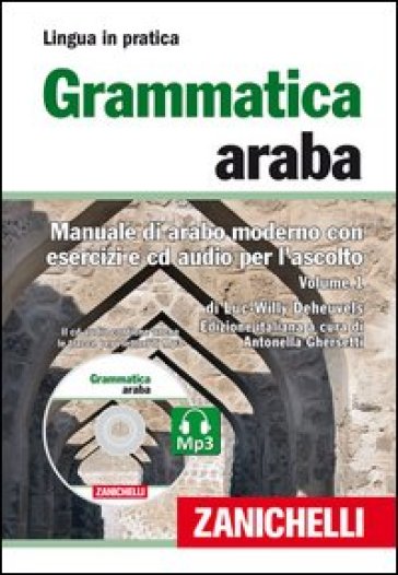 Grammatica araba. Manuale di arabo moderno con esercizi e CD Audio per l'ascolto. Con 2 CD Audio formato MP3. 1.