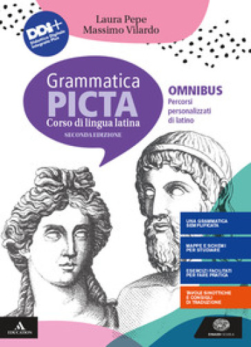 Grammatica picta. Omnibus. Per i Licei e gli Ist. magistrali. Con e-book. Con espansione online. Con Contenuto digitale per accesso on line