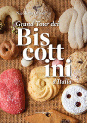 Grand tour dei biscottini d Italia