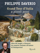 Grand tour d Italia a piccoli passi