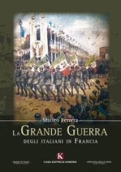 La Grande Guerra degli italiani in Francia