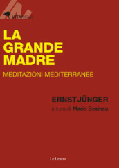 La Grande Madre. Meditazioni mediterranee