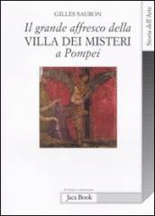 Grande affresco della villa dei Misteri a Pompei. Memorie di una devota di Dioniso (Il)