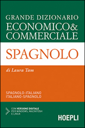 Grande dizionario economico &amp; commerciale spagnolo. Spagnolo-italiano, italiano-spagnolo. Ediz. bilingue. Con CD-ROM