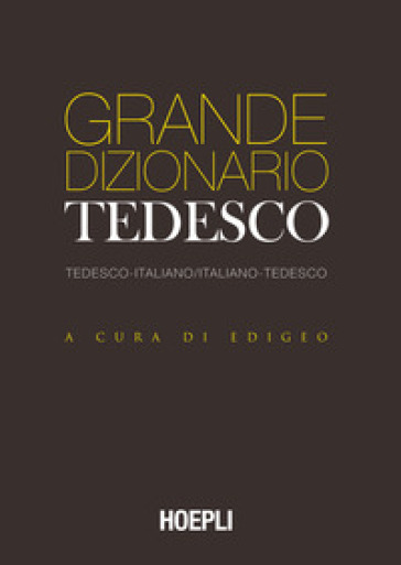 Grande dizionario tedesco. Tedesco-Italiano Italiano-Tedesco. Ediz.  bilingue - - Libro - Mondadori Store