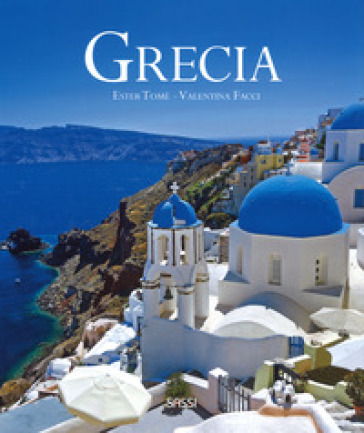 Grecia. Ediz. illustrata
