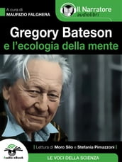 Gregory Bateson e l Ecologia della Mente (Audio-eBook)