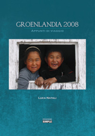 Groenlandia 2008. Appunti di viaggio