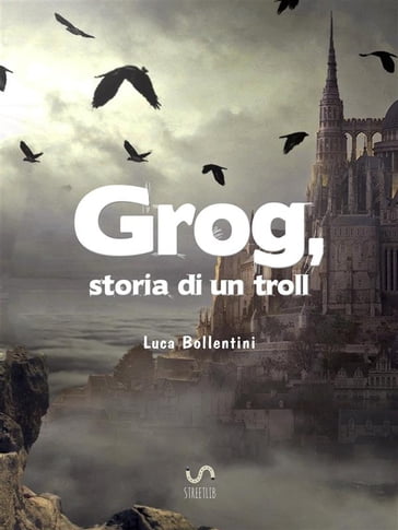 Grog, storia di un troll