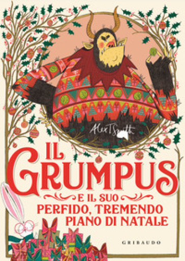 Il Grumpus e il suo perfido, tremendo piano di Natale. Ediz. illustrata