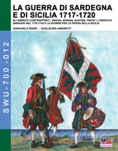 La Guerra di Sardegna e di Sicilia 1717-1720 vol. 1