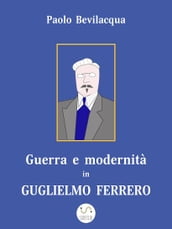 Guerra e modernità in Guglielmo Ferrero