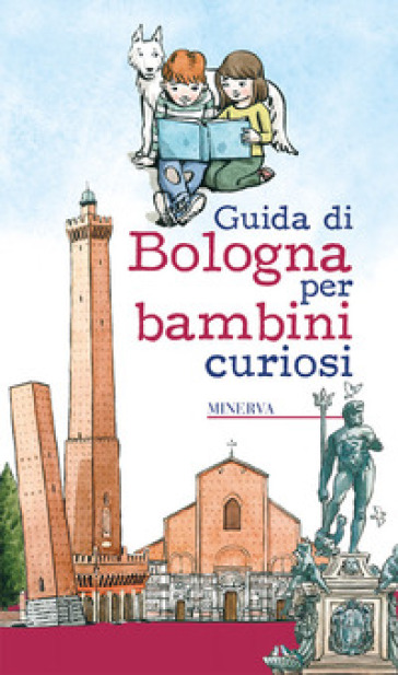 Guida di Bologna per bambini curiosi