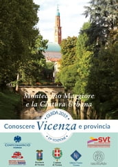 Guida Conoscere Vicenza e Provincia 2019 Sezione Montecchio Maggiore e La Cintura Urbana