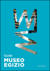 Guida Museo egizio di Torino. Ediz. francese