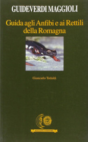 Guida agli anfibi e ai rettili della Romagna