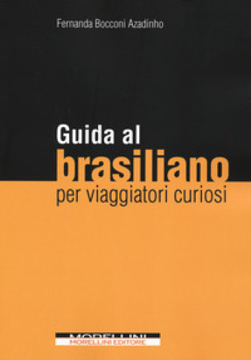 Guida al brasiliano per viaggiatori curiosi