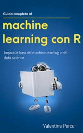 Guida completa al machine learning con R