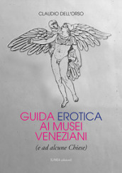 Guida erotica ai musei veneziani (e ad alcune chiese)