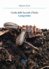 Guida delle lucciole d Italia lampyridae
