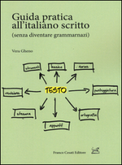 Guida pratica all italiano scritto (senza diventare grammarnazi)