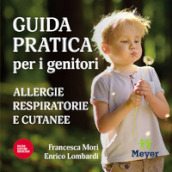 Guida pratica per i genitori. Allergie respiratorie e cutanee