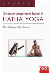 Guida per preparare le lezioni di Hatha yoga