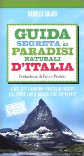 Guida segreta ai paradisi naturali d Italia