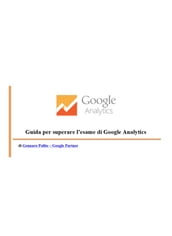 Guida per superare l esame di Google Analytics
