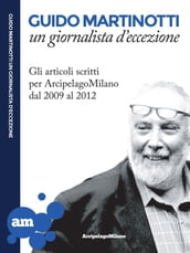 Guido Martinotti un giornalista d eccezione