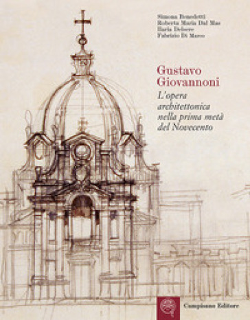 Gustavo Giovannoni. L'opera architettonica nella prima metà del Novecento
