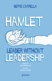 Hamlet. Leader without leadership
