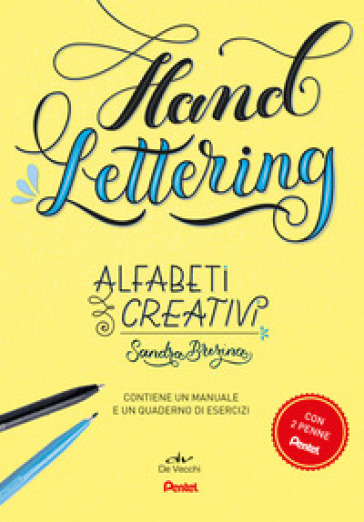 Hand lettering. Alfabeti creativi. Con 2 penne Pentel