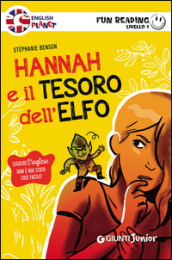 Hannah e il tesoro dell elfo. Primo livello. Fun reading