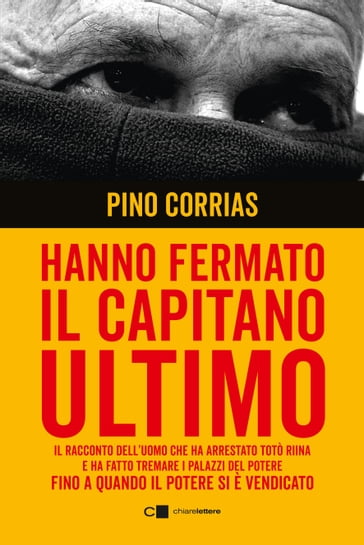 Hanno fermato il Capitano Ultimo