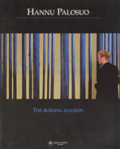 Hannu Palosuo. the burning illusion