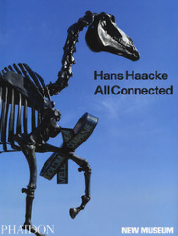 Hans Haacke. All connected. Ediz. illustrata