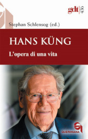 Hans Kung. L opera di una vita