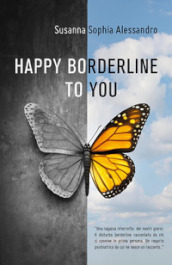 Happy borderline to you. Ediz. italiana