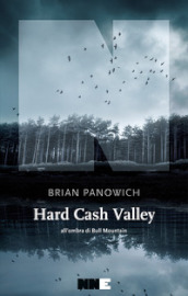 Hard Cash Valley. All ombra di Bull Mountain